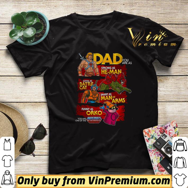 1416fab0 dad you are as strong as he man loyal battlecat smart as man at arms shirt sweater 4 - Dad You Are As Strong As He Man Loyal Battlecat Smart As Man At Arms shirt sweater