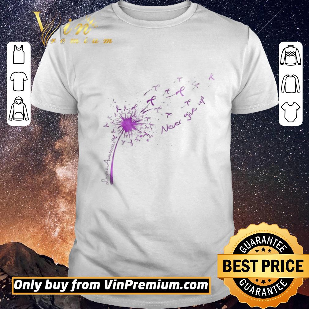 Original Lupus Awareness Never Give Up shirt sweater