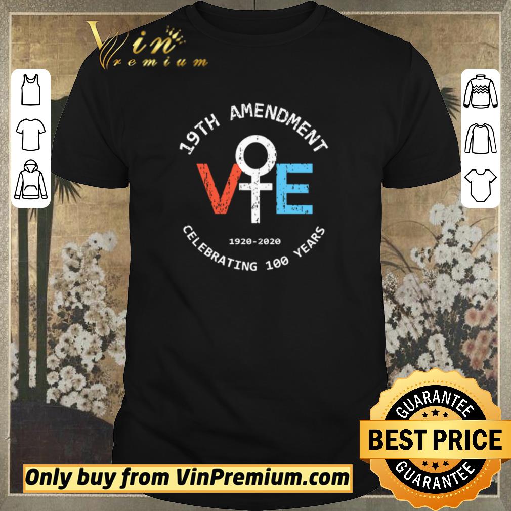 Funny Awesome 19th amendment vote 1920 2020 celebrating 100 years shirt sweater