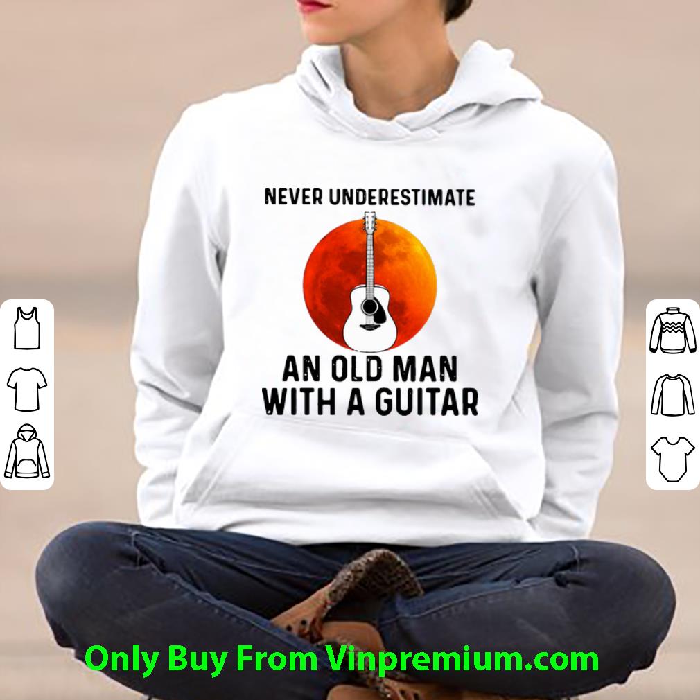 1802d06c original never underestimate and old man with a guitar shirt 4 - Original Never Underestimate And Old Man With A Guitar shirt