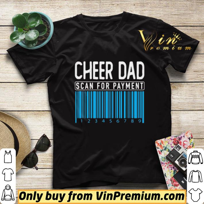 Cheer Dad Scan For Payment shirt sweater 1a17220c cheer dad scan for payment shirt sweater 4 - Cheer Dad Scan For Payment shirt sweater