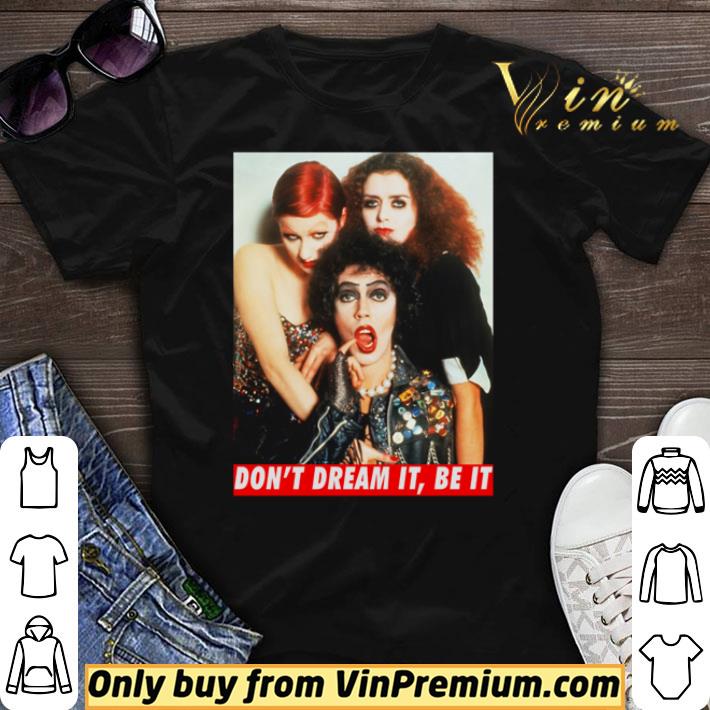 The Rocky Horror Picture Show don’t dream it be it shirt sweater