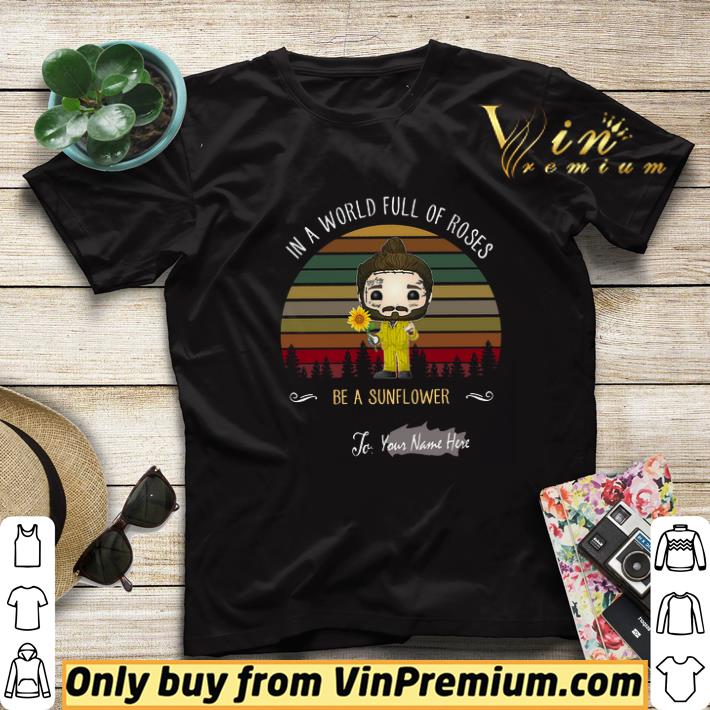 1bafd58d post malone in a world full of roses be a sunflower in the forest vintage shirt sweater 4 - Post Malone In A World Full Of Roses Be A Sunflower In The Forest Vintage shirt sweater