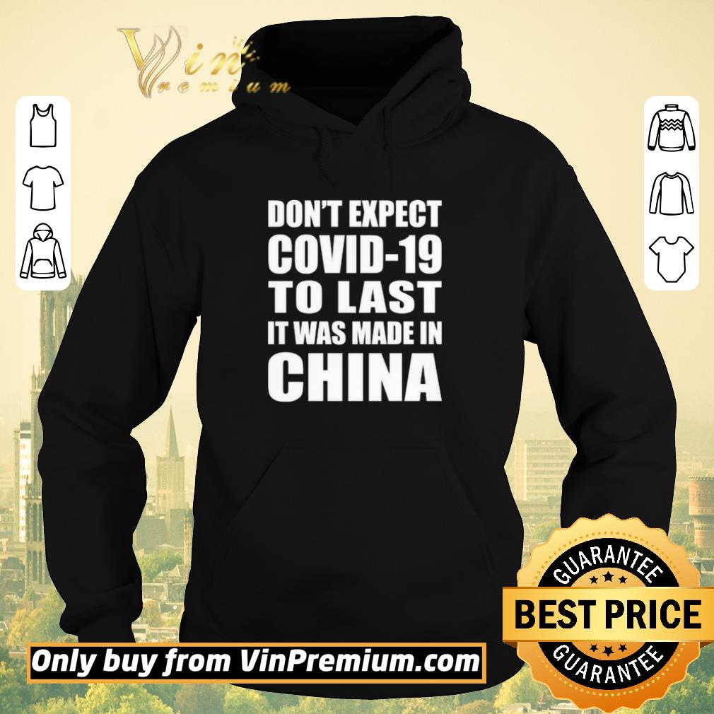 Nice Don’t expect covid-19 to last it was made in China shirt sweater 1ee69cc0 nice don t expect covid 19 to last it was made in china shirt sweater 4 - Nice Don’t expect covid-19 to last it was made in China shirt sweater