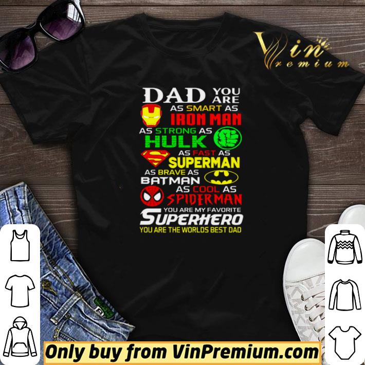 Dad you are smart as Ironman strong as Hulk fast as superman shirt sweater