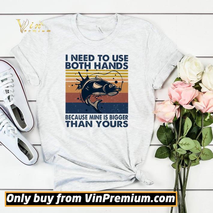 25f23a16 original vintage fishing i need to use both hands because mine is bigger than yours shirt sweater 4 - Original Vintage Fishing I need to use both hands because mine is bigger than yours shirt sweater