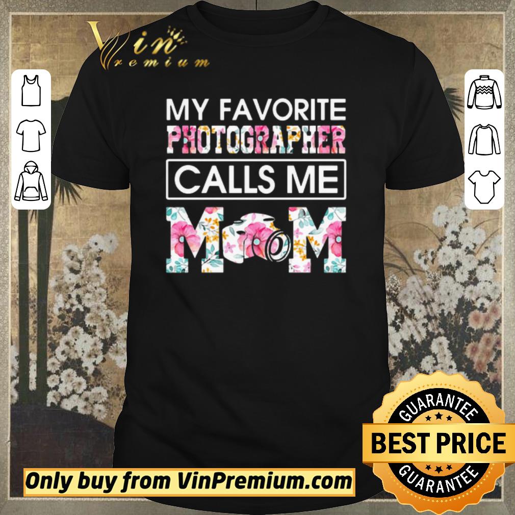 Awesome Original My favorite photographer call me mom flower shirt sweater