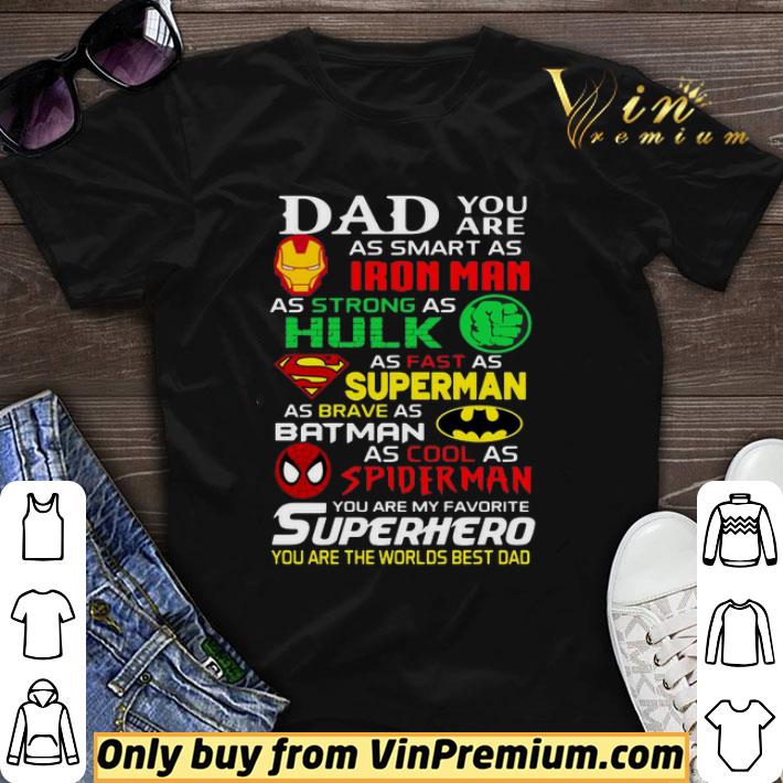 Dad You Are As Smart As Iron Hulk Captain America Batman Spider Man You Are My Favorite Superhero shirt sweater