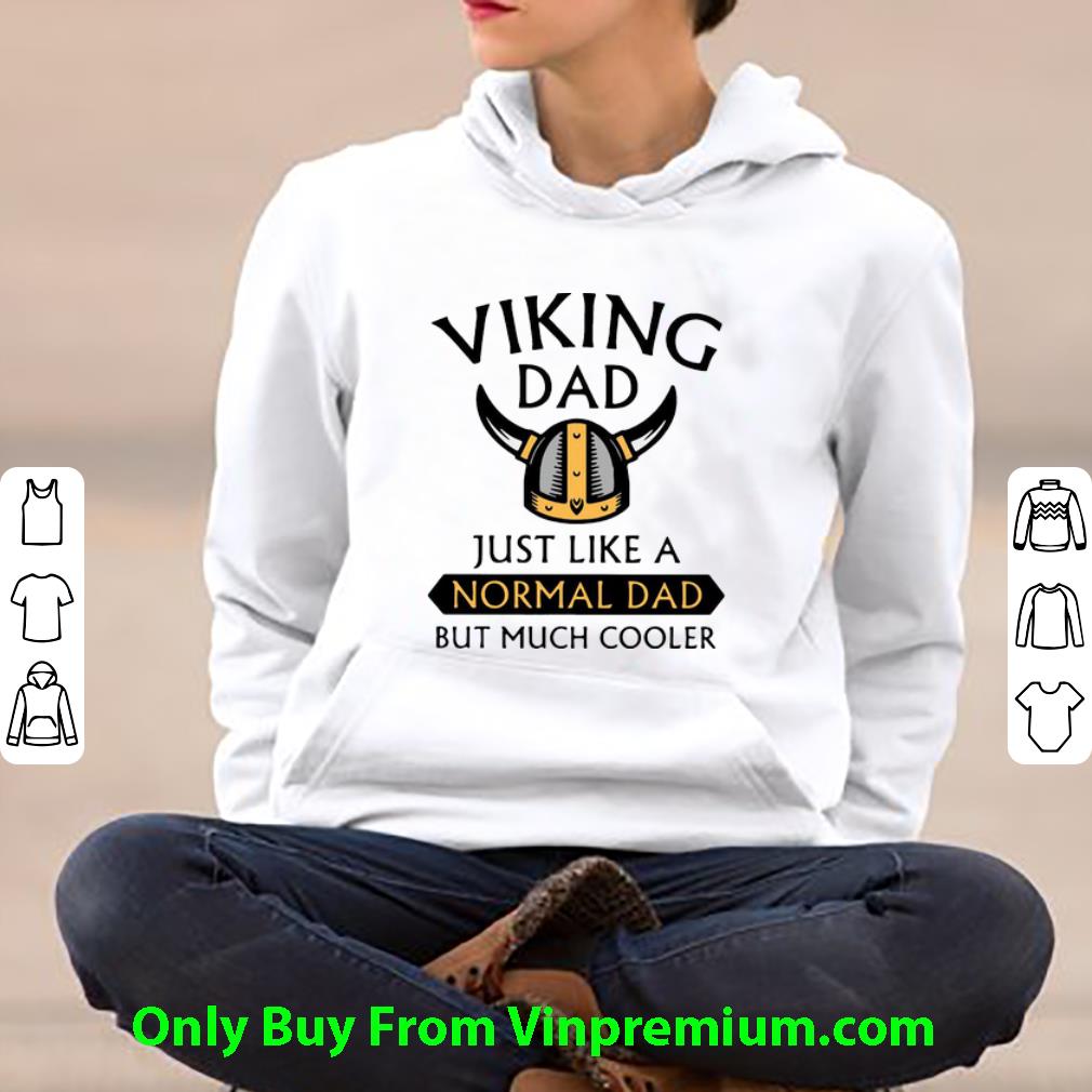 3983dfd7 official viking dad just like a normal dad but much cooler father s day shirt 4 - Official Viking Dad Just Like A Normal Dad But Much Cooler Father's Day shirt