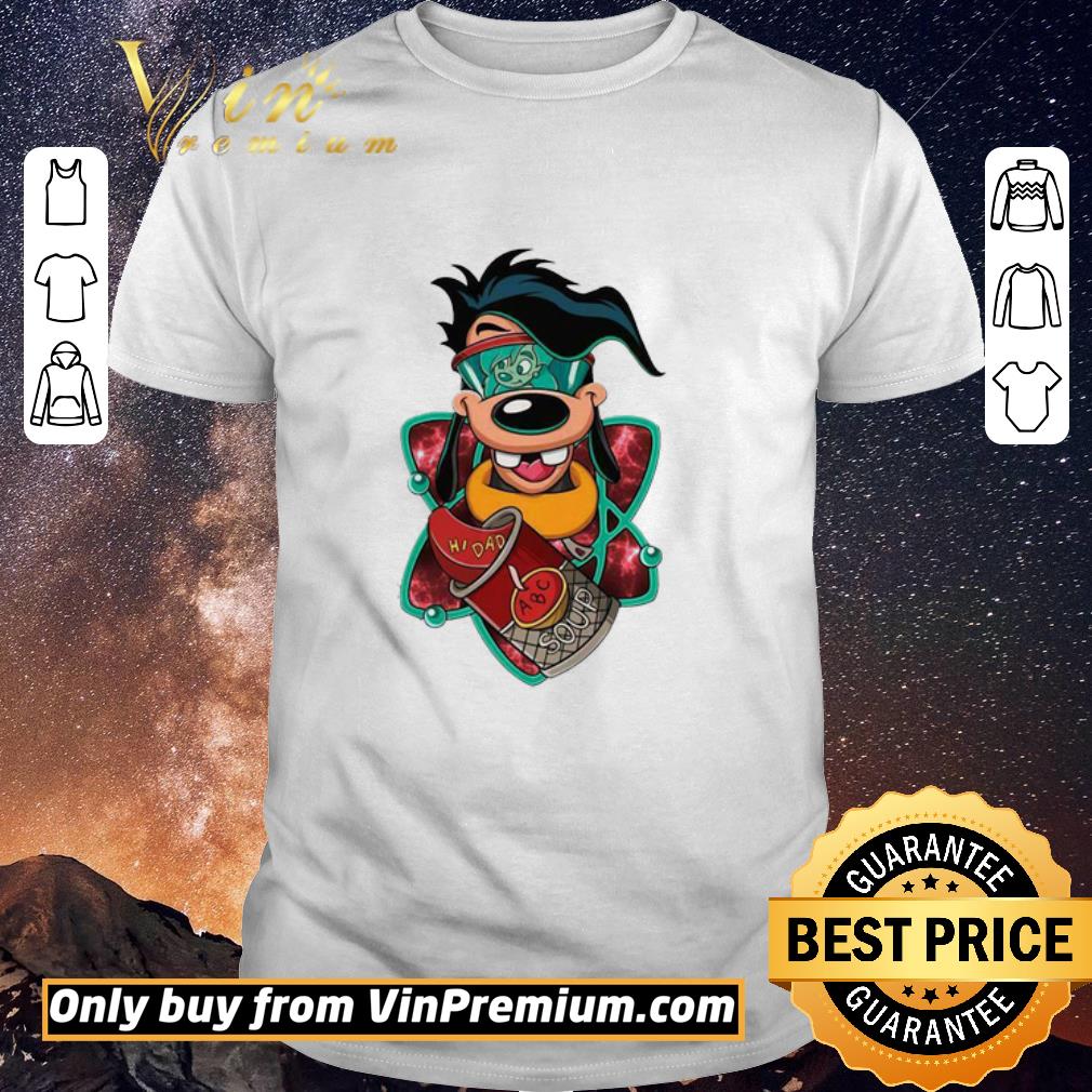 Hot A Goofy movie hi dad ABC soup shirt sweater