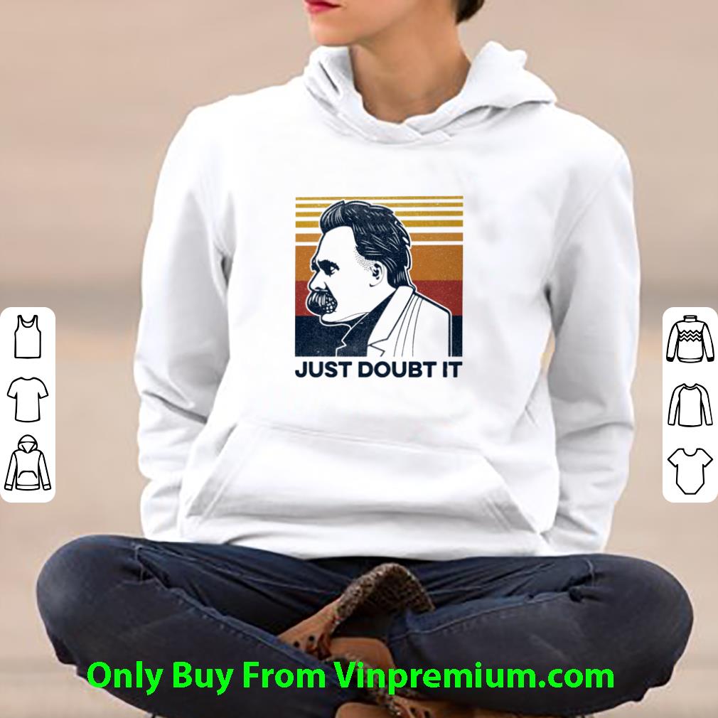 3bf89794 hot vintage philosopher friedrich nietzsche just doubt it shirt 4 - Hot Vintage Philosopher Friedrich Nietzsche Just Doubt It shirt