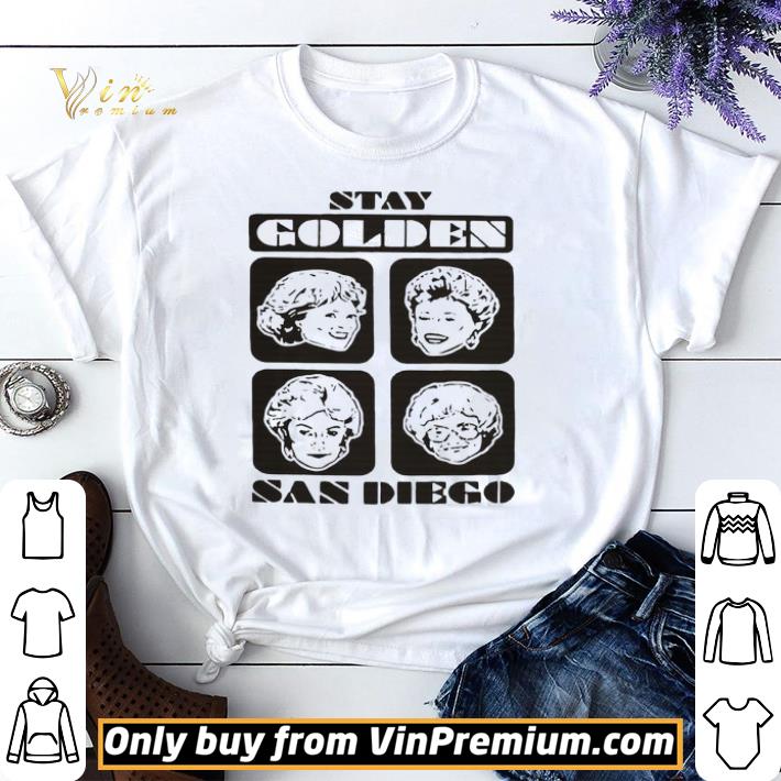 Stay Golden San Diego shirt sweater