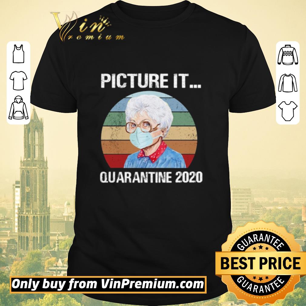 Funny Awesome Picture it quarantined 2020 Estelle Getty face mask retro shirt sweater
