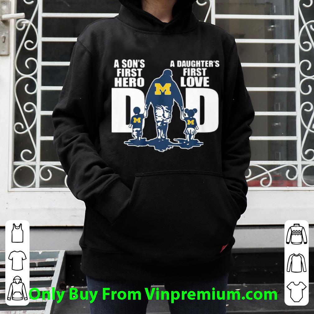 44dfd93d hot michigan wolverines dad a son s first hero a daughter s first love shirt 4 - Hot Michigan Wolverines Dad A Son’s First Hero A Daughter’s First Love shirt