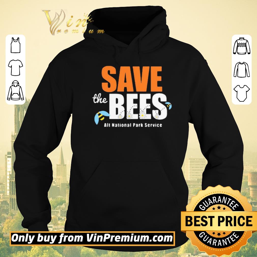 46c8aeee funny the save bees alt national park service shirt sweater 4 - Funny The Save Bees Alt National Park Service shirt sweater