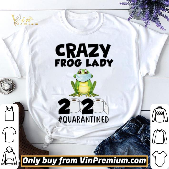 Crazy frog lady 2020 #quarantined shirt sweater