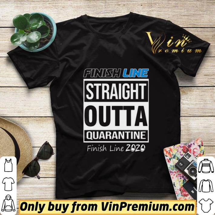 Finish Line Straight Outta Quarantine Finish Line 2020 shirt sweater 4f2befce finish line straight outta quarantine finish line 2020 shirt sweater 4 - Finish Line Straight Outta Quarantine Finish Line 2020 shirt sweater