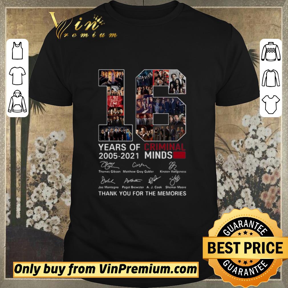 Nice 16 Years Of Criminal Minds 2005 2021 Thank You For The Memories shirt sweater