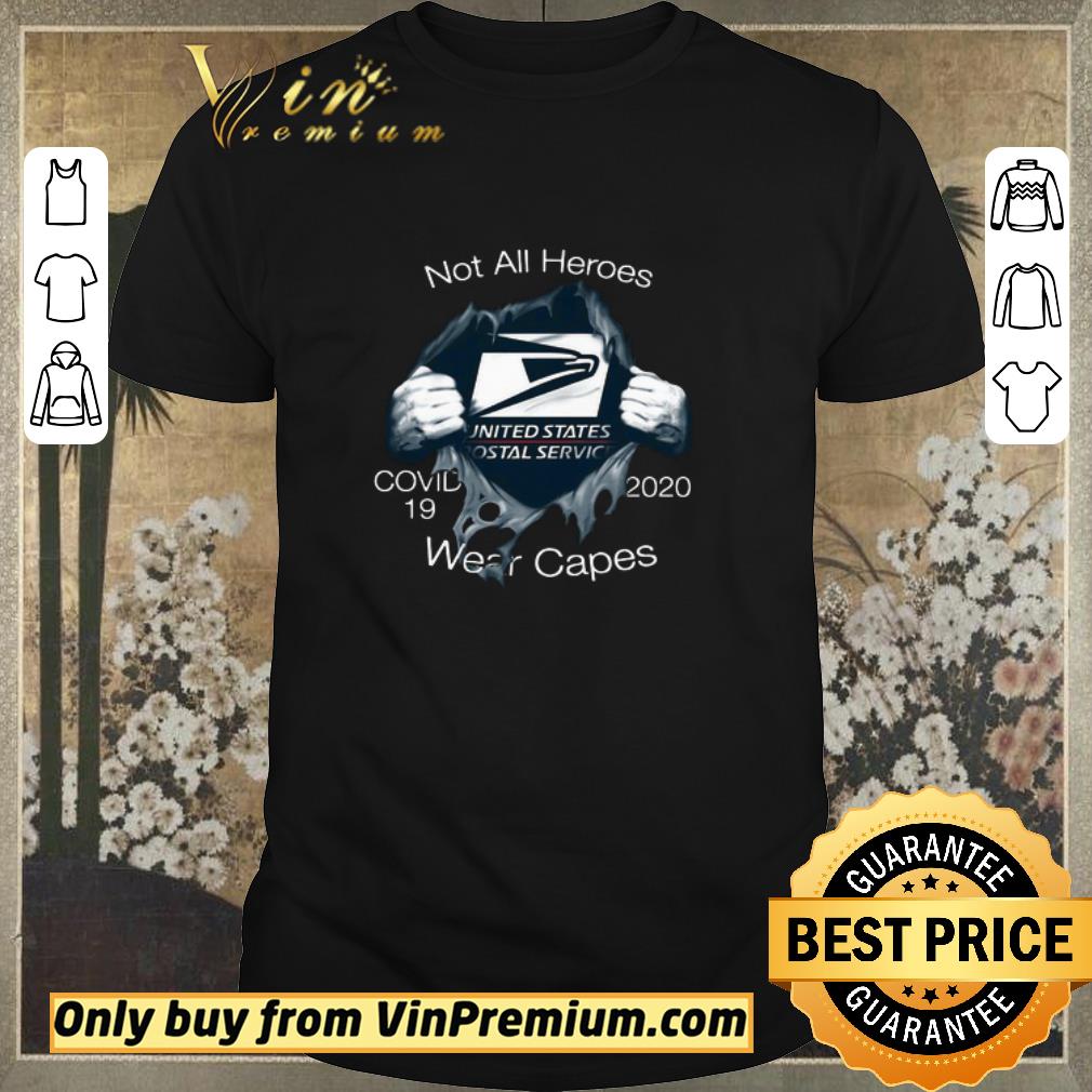 Hot Blood inside me United States Postal Service Not all heroes covid-19 2020 Wear capes shirt sweater