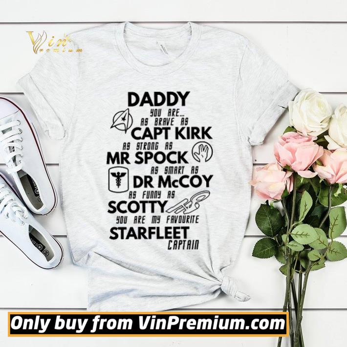 5b3bb861 daddy you are as brave as capt kirk as strong as mr spock as mart as dr mccoy shirt sweater 4 - Daddy You Are As Brave As Capt Kirk As Strong As Mr Spock As Mart As Dr Mccoy shirt sweater