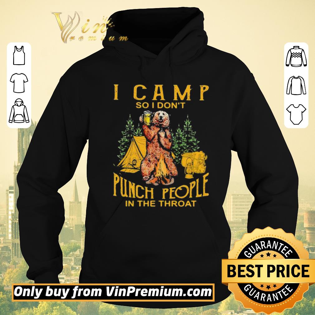 Official Bear drinking beer i camp so i dont punch people in the throat shirt sweater 5d22eb10 official bear drinking beer i camp so i dont punch people in the throat shirt sweater 4 - Official Bear drinking beer i camp so i dont punch people in the throat shirt sweater