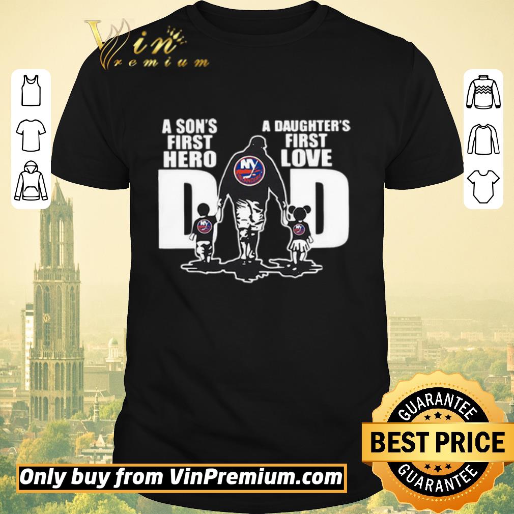 Funny New York Islanders Dad A Son’s First Hero A Daughter’s First Love shirt sweater