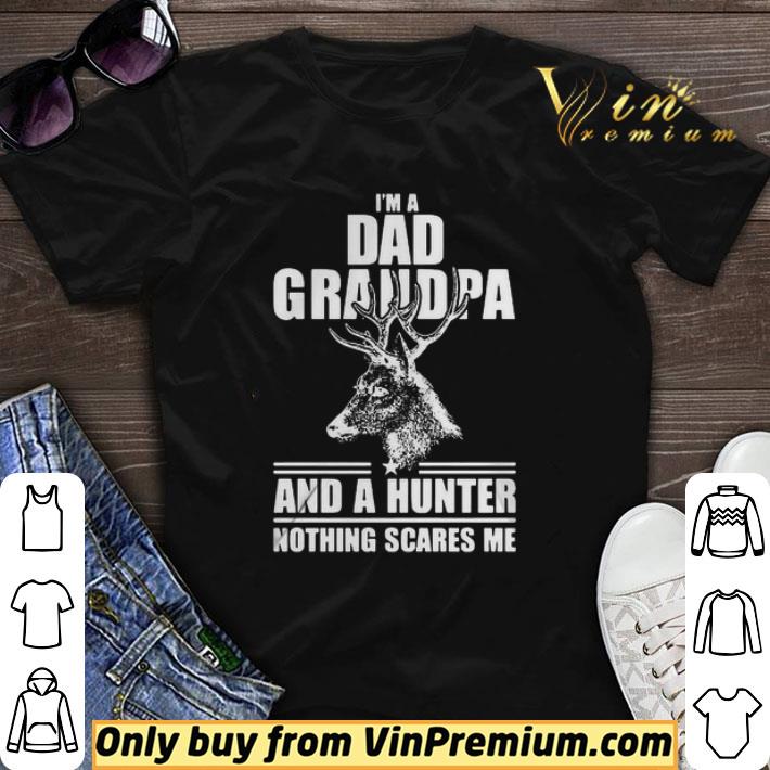 Deer Im a grandpa and a hunter nothing scares me shirt sweater
