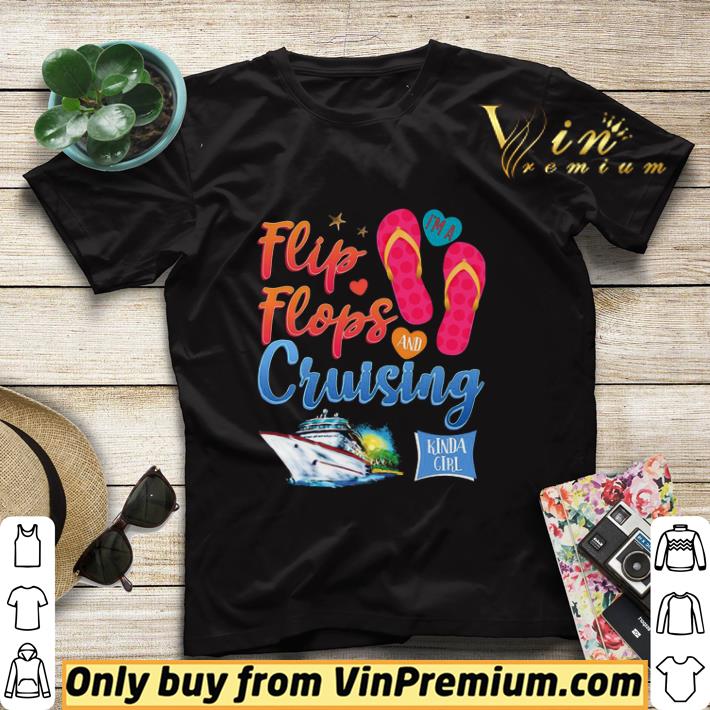 I’m a Flip Flops Cruising kinda Girl shirt sweater 6bc499a4 i m a flip flops cruising kinda girl shirt sweater 4 - I’m a Flip Flops Cruising kinda Girl shirt sweater