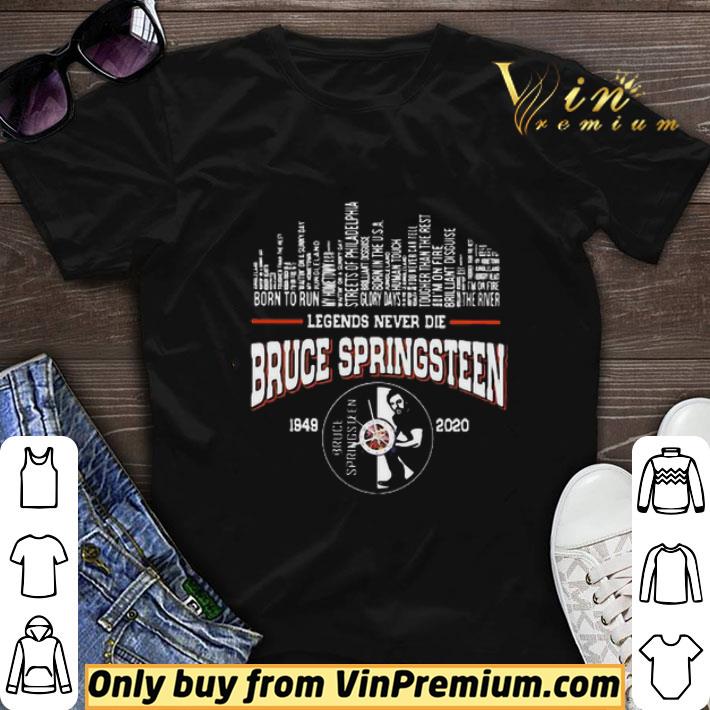 Legends never die Bruce Springsteen 1949 2020 shirt sweater