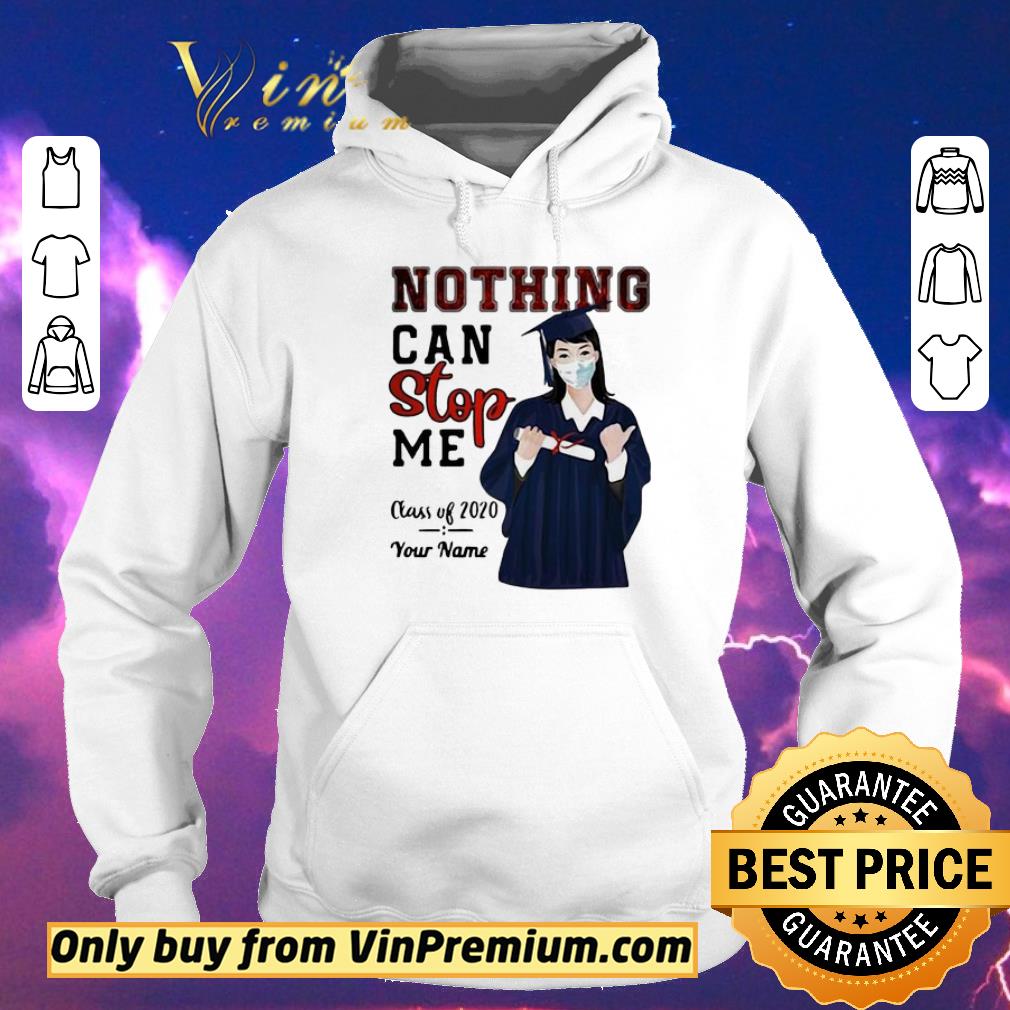 6dc94053 hot girl nothing can stop me class of 2020 your name shirt sweater 4 - Hot Girl nothing can stop me class of 2020 your name shirt sweater