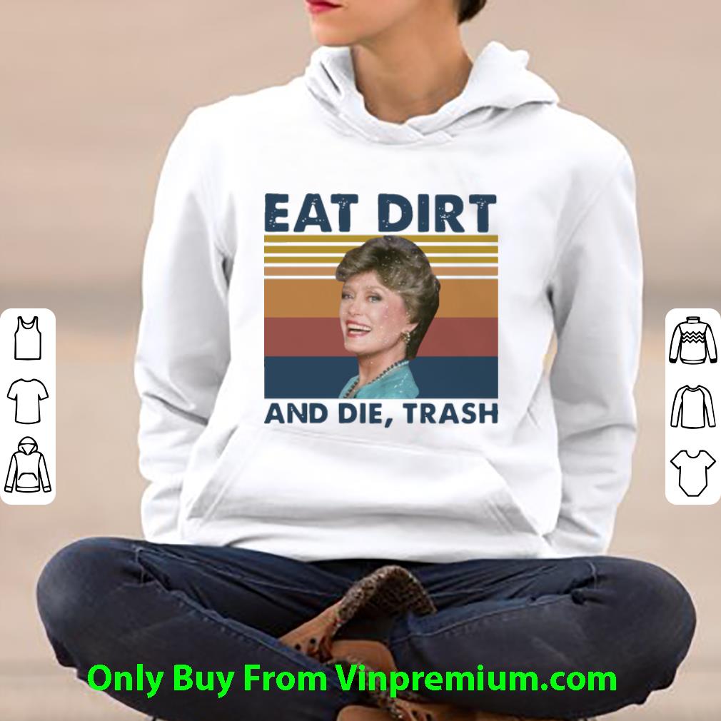 717e6e70 premium vintage blanche devereaux eat dirt and die trash shirt 4 - Premium Vintage Blanche Devereaux Eat Dirt And Die Trash shirt