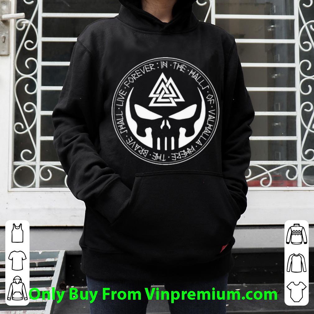 7185a80f nice in the halls of valhalla where the brave shall live forever punisher shirt 4 - Nice In The Halls Of Valhalla Where The Brave Shall Live Forever Punisher shirt