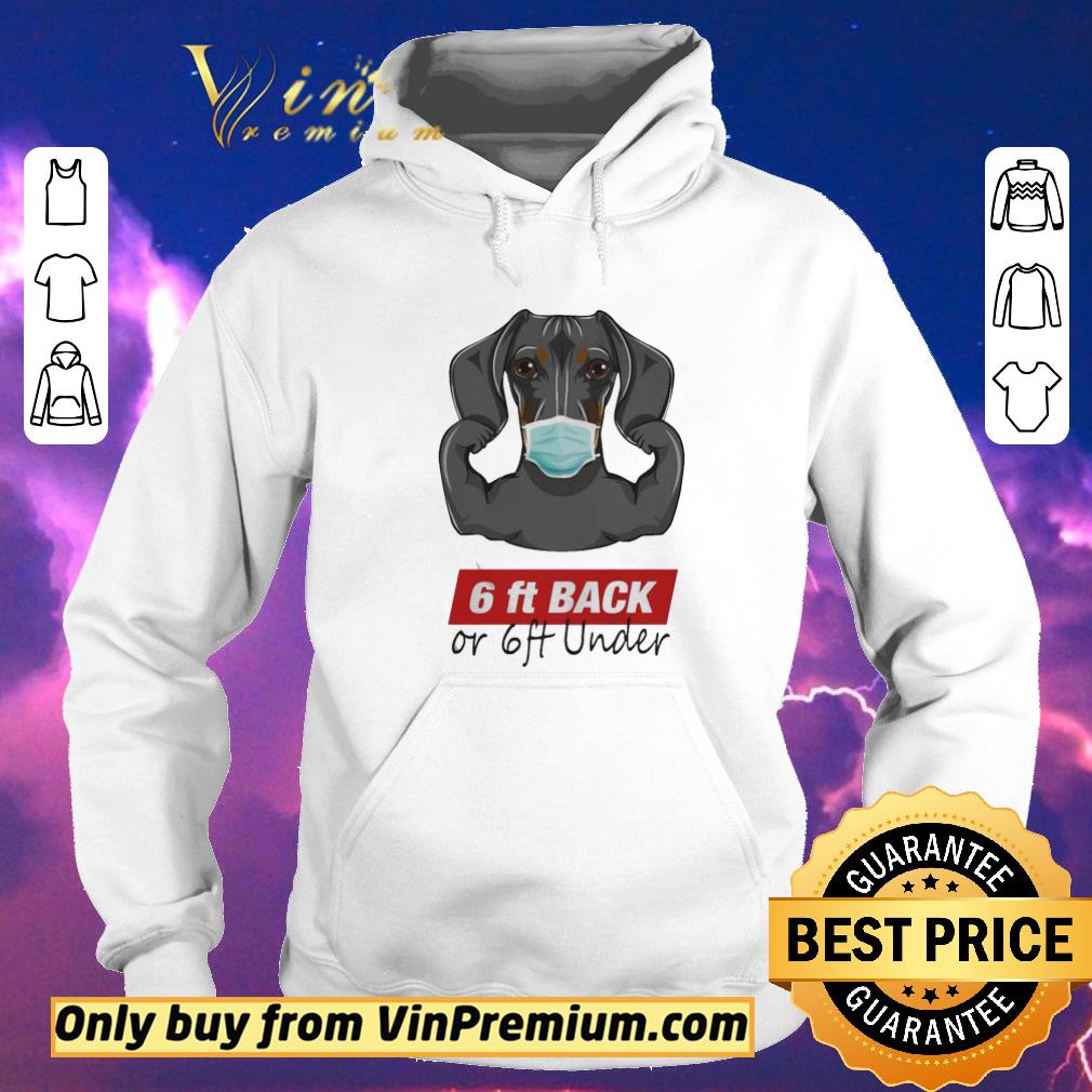 730cc0e3 premium pretty dachshund mask 6ft back or 6ft under shirt sweater 4 - Premium Pretty Dachshund mask 6ft back or 6ft under shirt sweater
