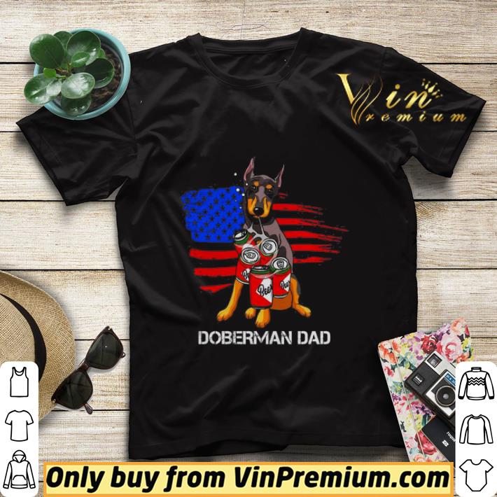 Doberman dad beer independence day shirt sweater 777ed181 doberman dad beer independence day shirt sweater 4 - Doberman dad beer independence day shirt sweater