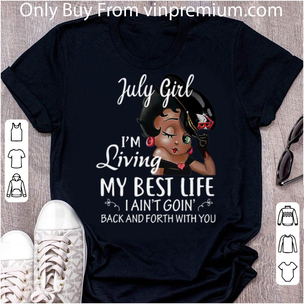 Official July Girl Betty Boop I'm Living My Best Life shirt