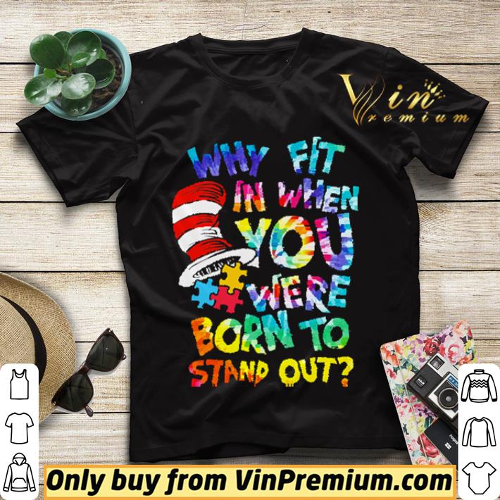 83583de0 dr seuss cap autism why fit in when you were born to stand out shirt sweater 4 - Dr Seuss Cap Autism Why Fit In When You Were Born To Stand Out shirt sweater
