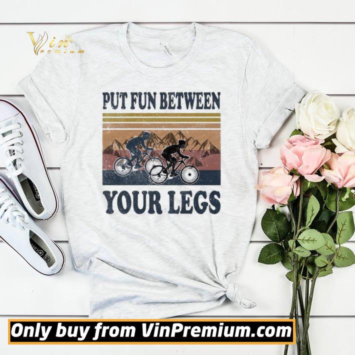Funny Cycling Put fun between your legs vintage shirt sweater 852abc27 funny cycling put fun between your legs vintage shirt sweater 4 - Funny Cycling Put fun between your legs vintage shirt sweater