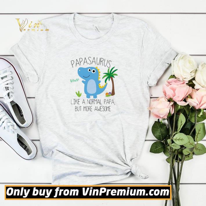 8b67f969 papasaurus rawr like a normal papa but more awesome father day shirt sweater 4 - Papasaurus Rawr Like A Normal Papa But More Awesome Father Day shirt sweater