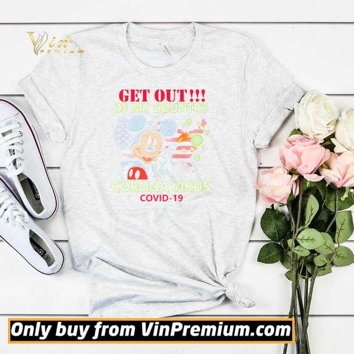 8c419760 mickey mouse get out of my country corona virus covid 19 shirt sweater 4 - Mickey Mouse Get Out Of My Country Corona Virus Covid 19 shirt sweater