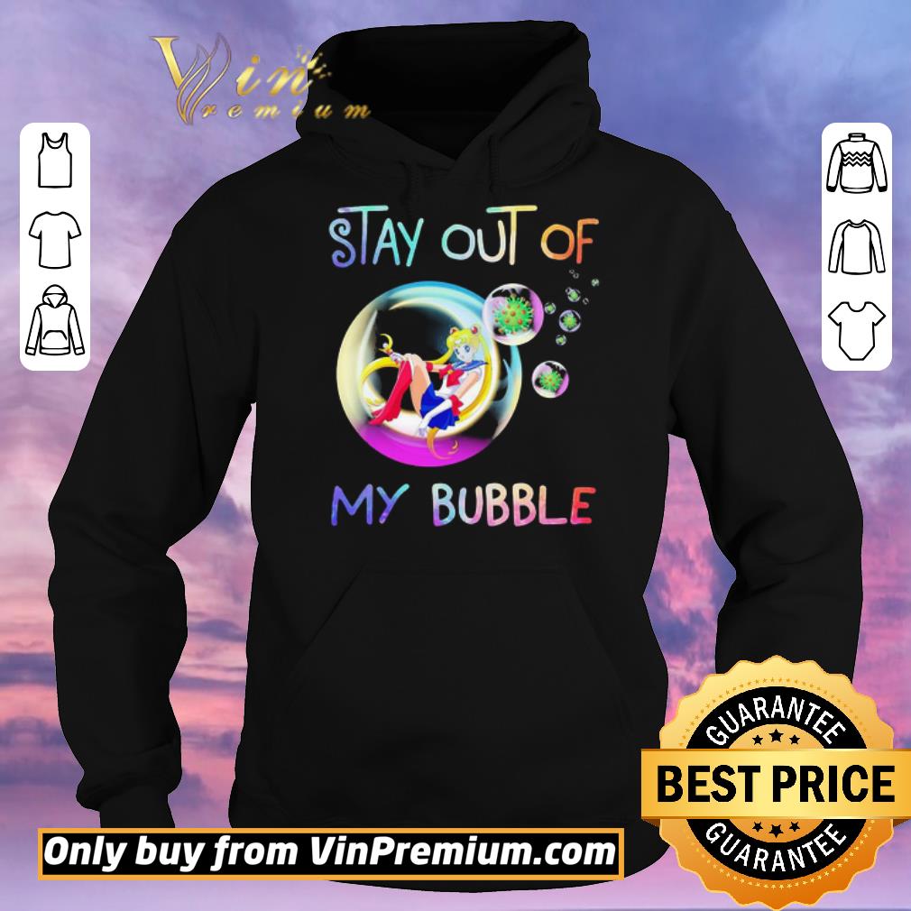 Premium Sailor moon stay out of my bubble shirt sweater 8cab204f premium sailor moon stay out of my bubble shirt sweater 4 - Premium Sailor moon stay out of my bubble shirt sweater