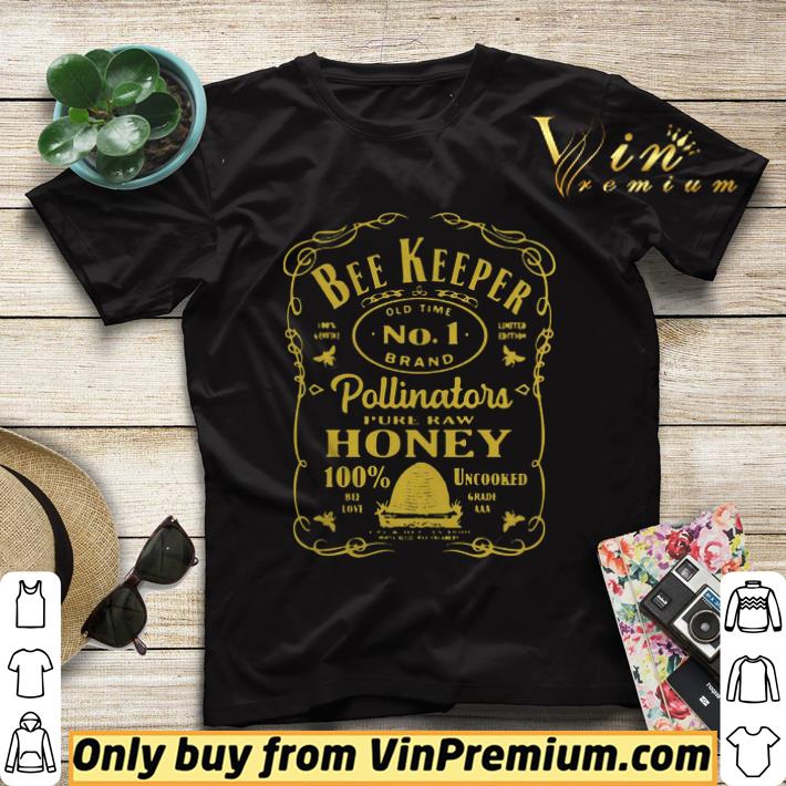 Bee Keeper Old Time No 1 Brand Pollinator Pure Raw Honey shirt sweater 8f8b56c4 bee keeper old time no 1 brand pollinator pure raw honey shirt sweater 4 - Bee Keeper Old Time No 1 Brand Pollinator Pure Raw Honey shirt sweater