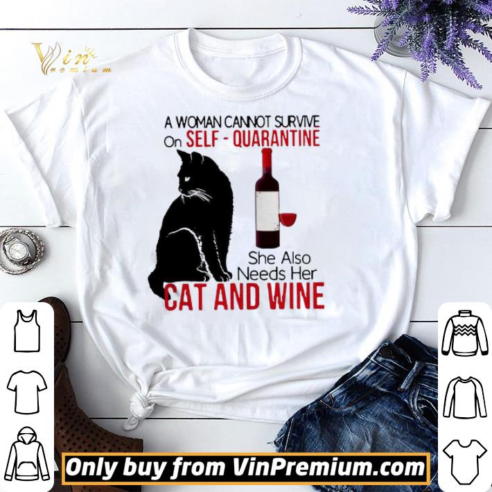 A Woman Cannot Survive On Self Quarantine Alone Cat And Wine shirt sweater