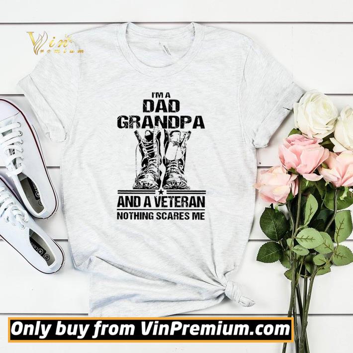 I’m A Dad Grandpa And A Veteran Nothing Scares Me shirt sweater 94f5d332 i m a dad grandpa and a veteran nothing scares me shirt sweater 4 - I’m A Dad Grandpa And A Veteran Nothing Scares Me shirt sweater