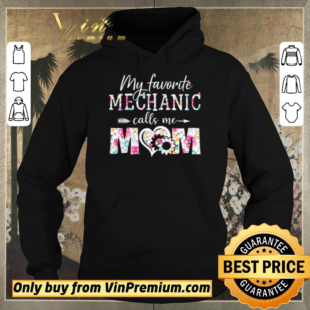 Original Nice Funny My favorite Mechanic calls me mom shirt sweater 98ae340b original nice funny my favorite mechanic calls me mom shirt sweater 4 - Original Nice Funny My favorite Mechanic calls me mom shirt sweater