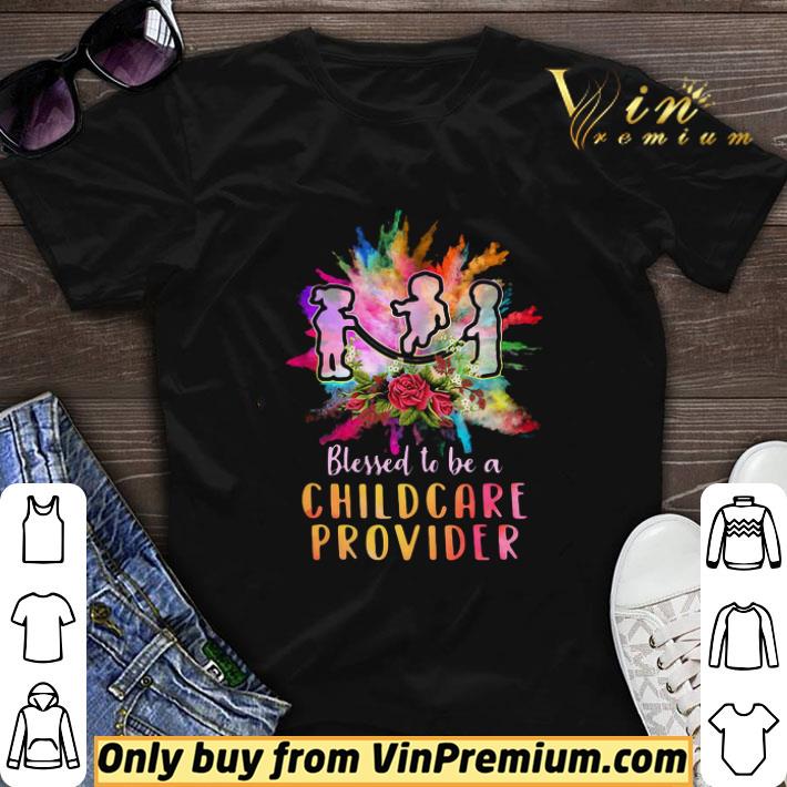 Blessed To Be A Childcare Provider shirt sweater