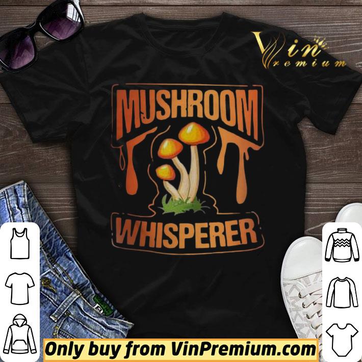 Mushroom Whisperer Wild Mushroom Fungi shirt sweater