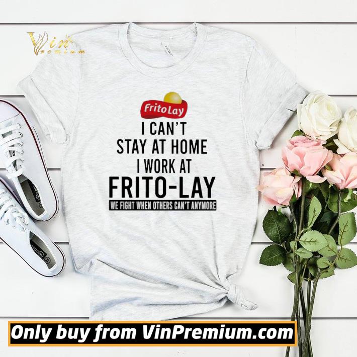 a07d7582 original i can t stay at home i work at frito lay we fight when others can t anymore shirt sweater 4 - Original I can’t stay at home i work at Frito-Lay we fight when others can’t anymore shirt sweater