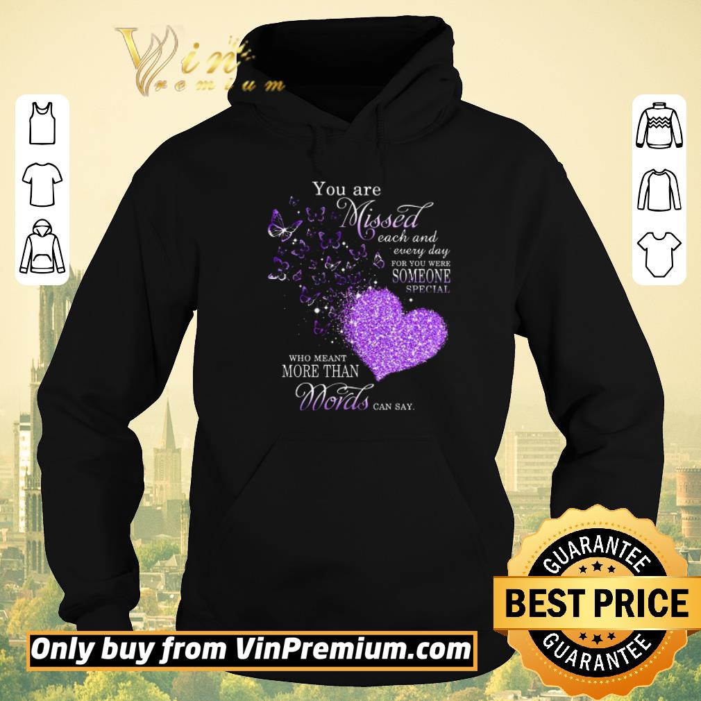 a40737fc awesome you are missed each and every day for you were someone special who meant shirt sweater 4 - Awesome You Are Missed Each And Every Day For You Were Someone Special Who Meant shirt sweater