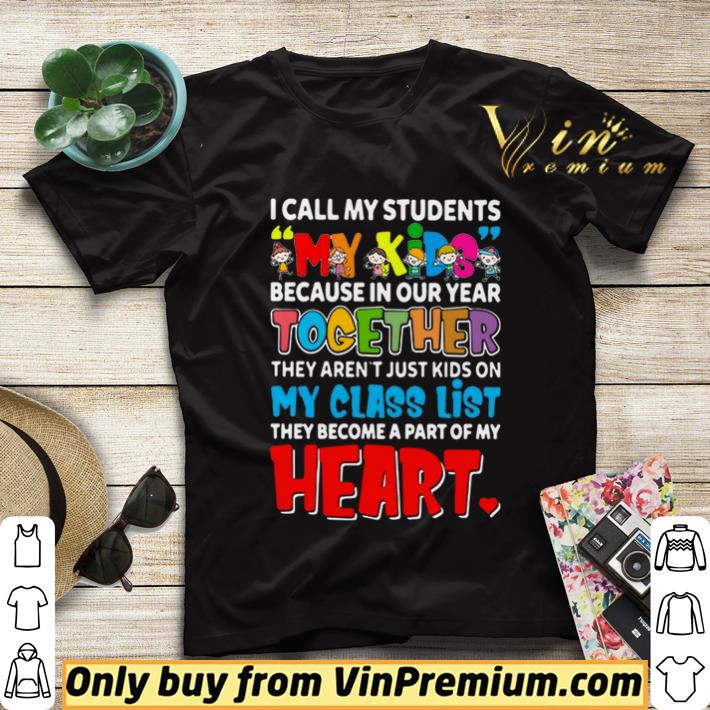 a50b07d2 i call my students my kids because in our year together they arent just kids shirt sweater 4 - I call my students my kids because in our year together they arent just kids shirt sweater