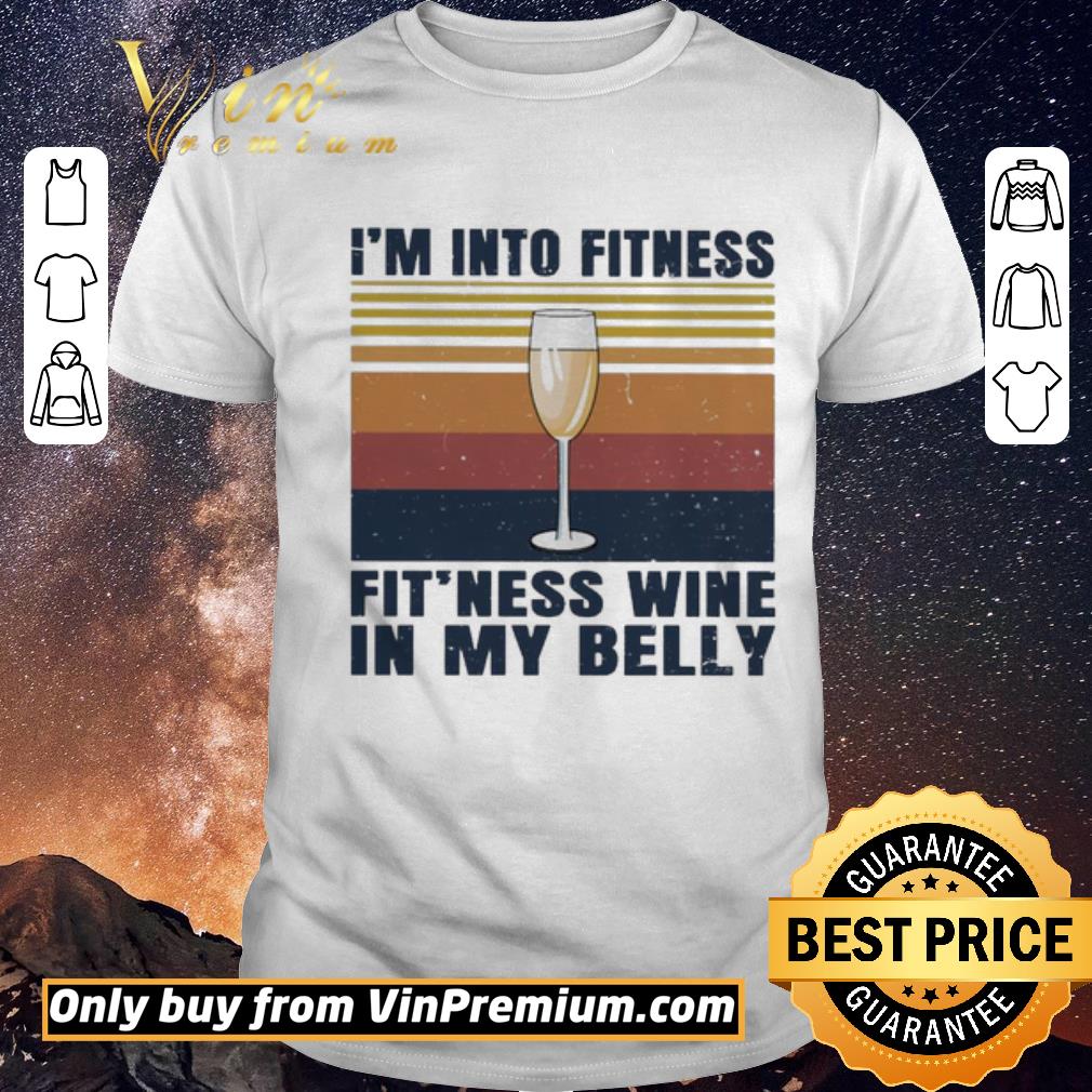 Original wine i’m into fitness fit’ness wine in my belly vintage shirt sweater